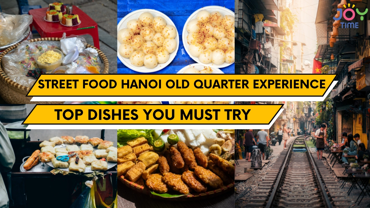 Street Food Hanoi Old Quarter Experience: Top Dishes You Must Try