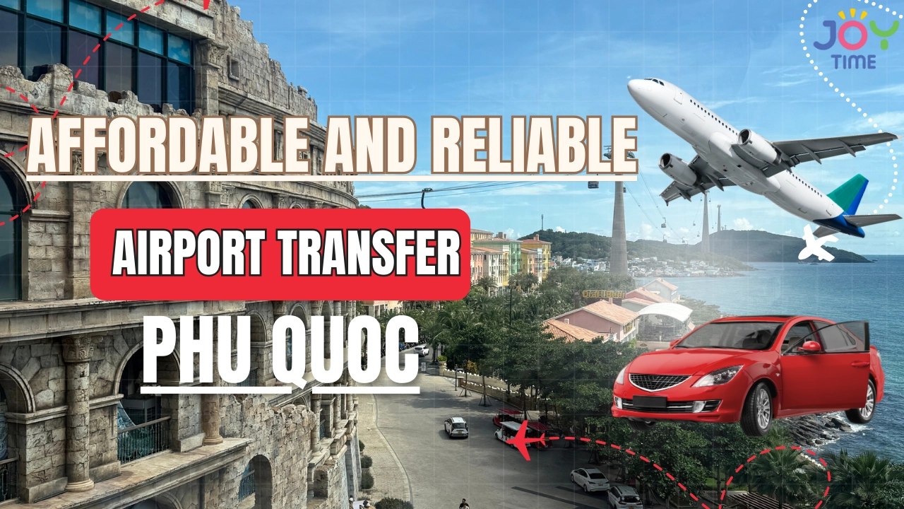 Affordable And Reliable Airport Transfer Phu Quoc
