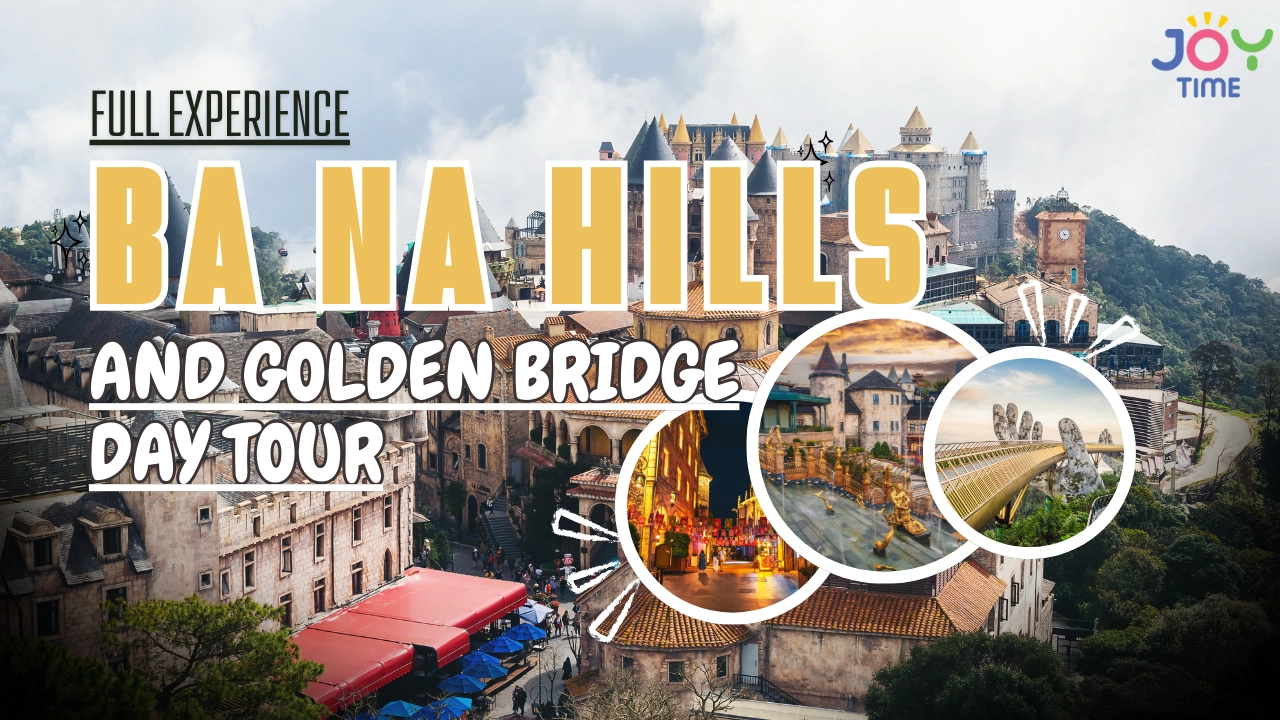 Ba Na Hills and Golden Bridge Day Tour - Full Experience