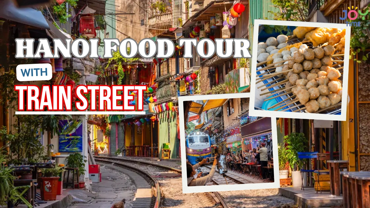 Hanoi Food Tour with Train Street: Taste, Culture & Local Life