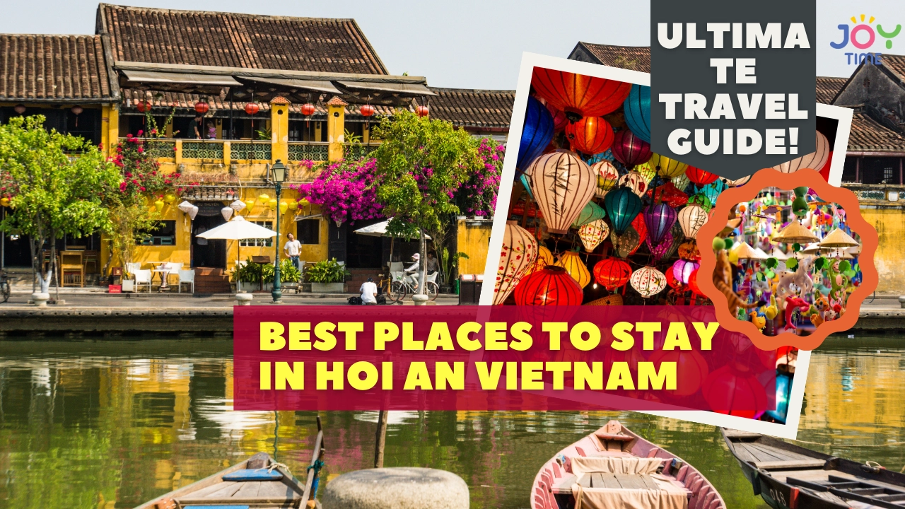 Best Places to Stay in Hoi An Vietnam Ultimate Travel Guide!
