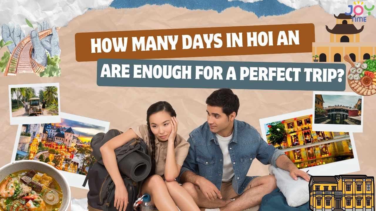 How Many Days in Hoi An Are Enough for a Perfect Trip?
