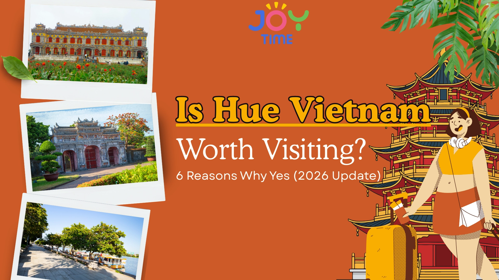 Is Hue Vietnam Worth Visiting? 6 Reasons Why Yes (2026 Update)