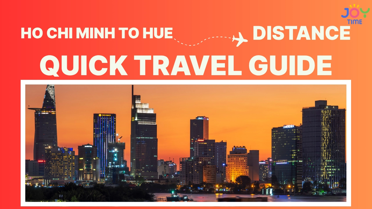 Ho Chi Minh to Hue Distance: Quick Travel Guide