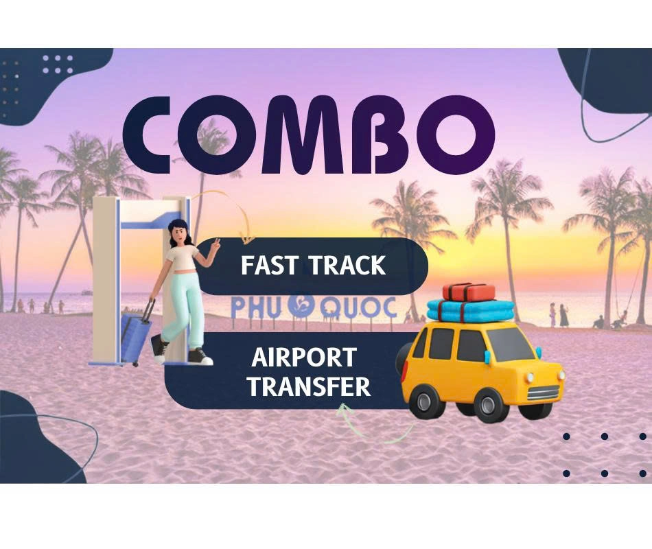 COMBO] Airport Fast-Track Service + Phu Quoc Airport Transfer
