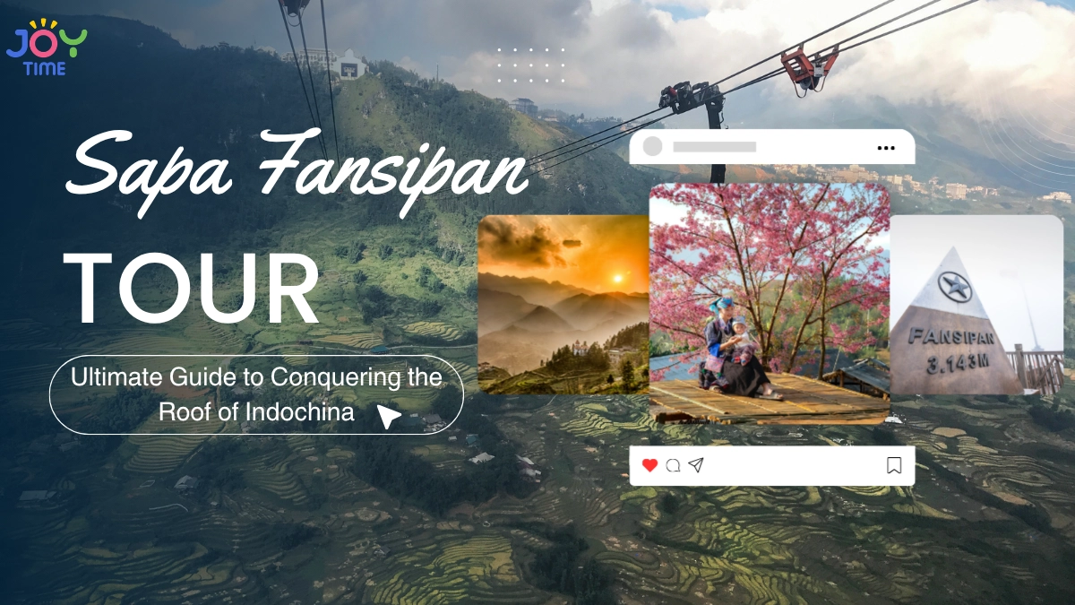 Tour Sapa Fansipan: Ultimate Guide to Conquering the Roof of Indochina