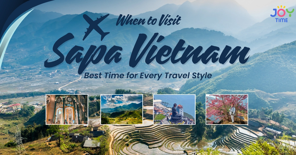When to Visit Sapa Vietnam: Best Time for Every Travel Style