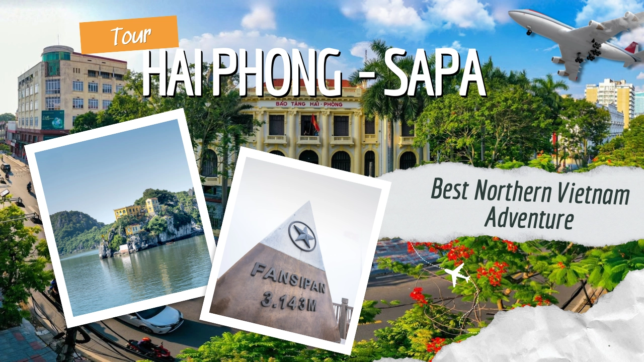 Tour Hai Phong Sapa for the Best Northern Vietnam Adventure