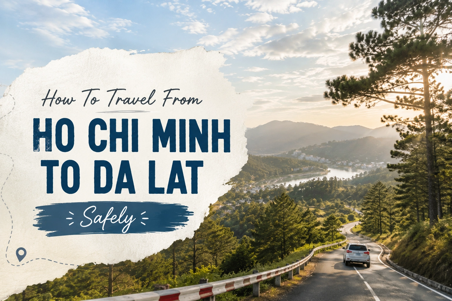 How To Travel From Ho Chi Minh To Da Lat Safely