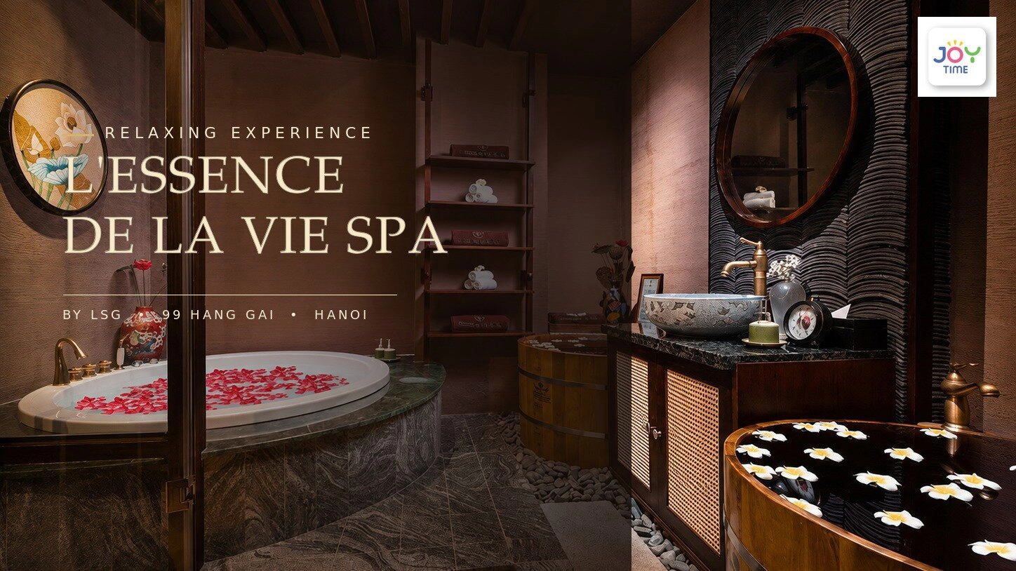 Relaxing Experience at L'essence De La Vie Spa by LSG 99 Hang Gai | Hanoi