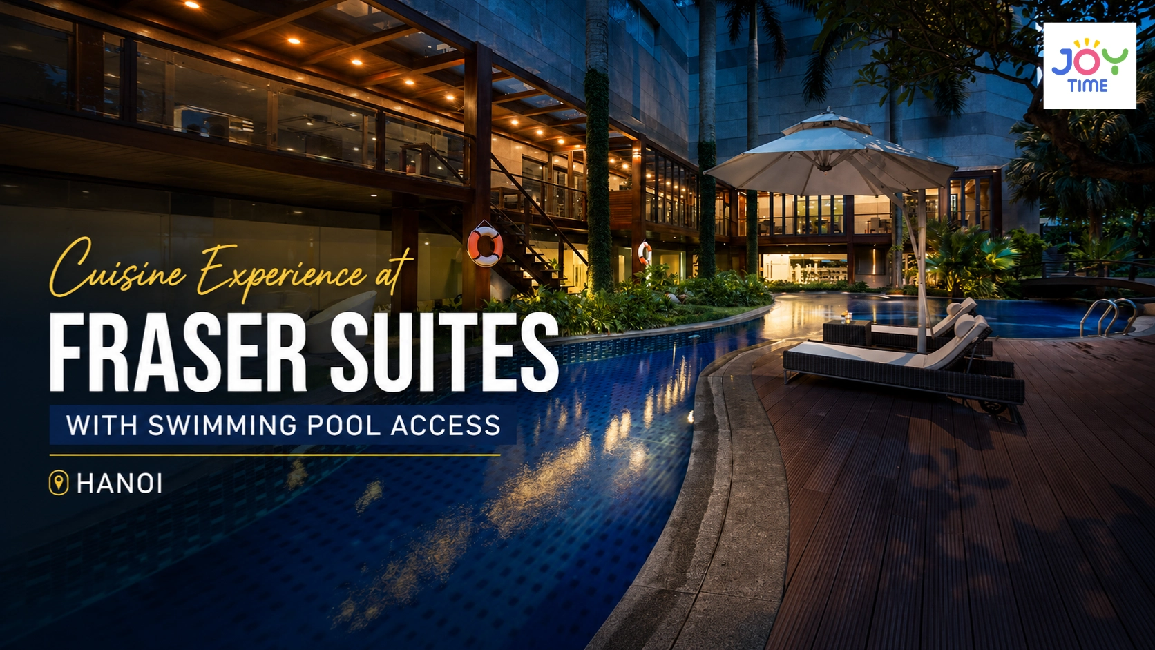 Cuisine Experience at Fraser Suites with Swimming Pool Access | Hanoi