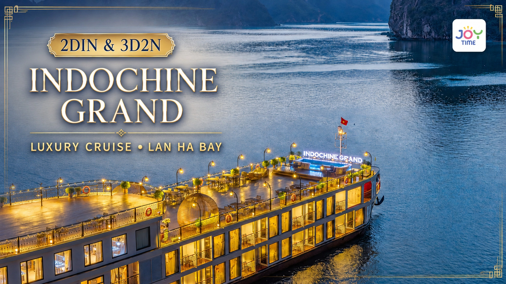 2D1N & 3D2N | Luxury relaxing in Indochine Grand Cruise in Lan Ha Bay 