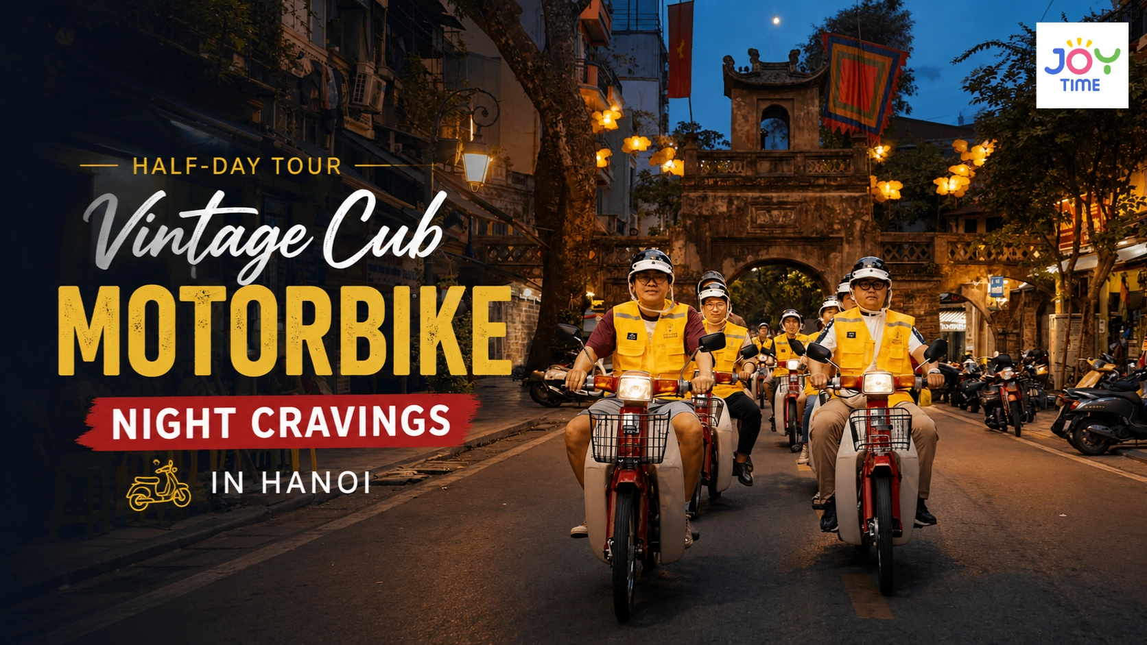 Half-day Tour | Vintage Cub Motobike Night Cravings in Hanoi