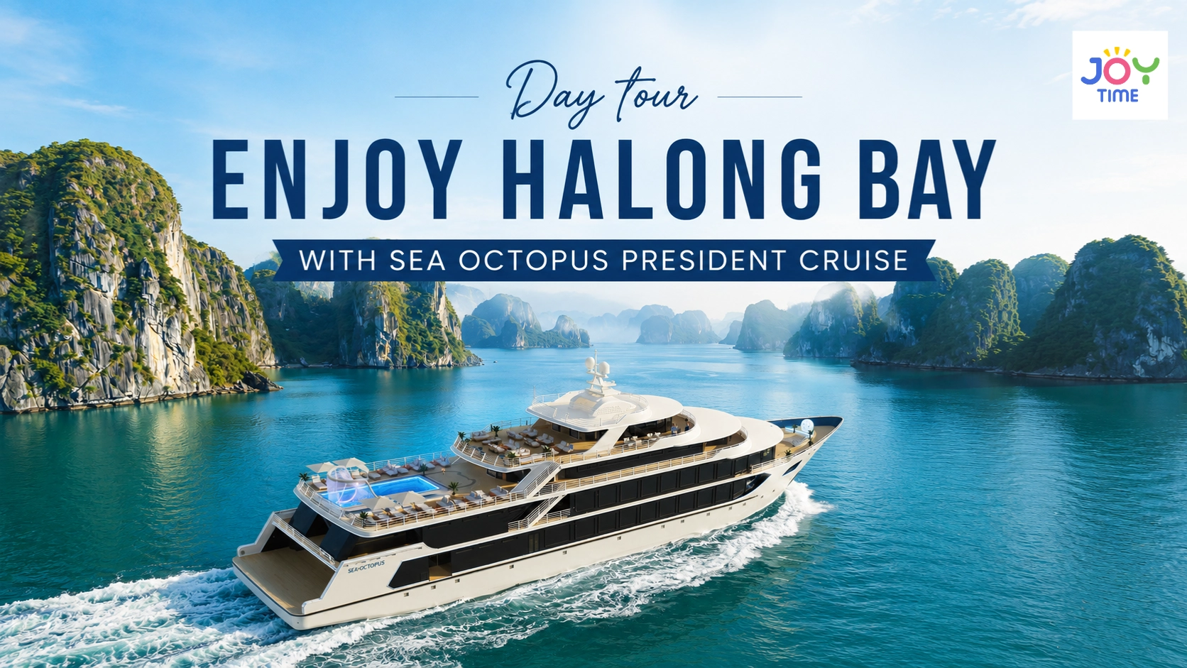 Day tour | Enjoy Halong Bay with Sea Octopus President Cruise