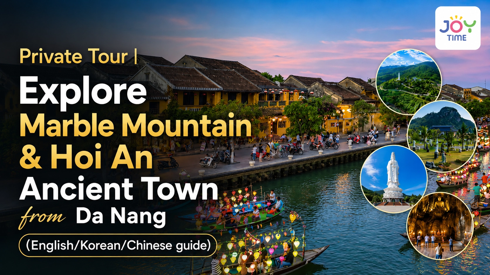 Private Tour | Explore Marble Mountain & Hoi An Ancient Town from Da Nang (English/Korean/Chinese guide)